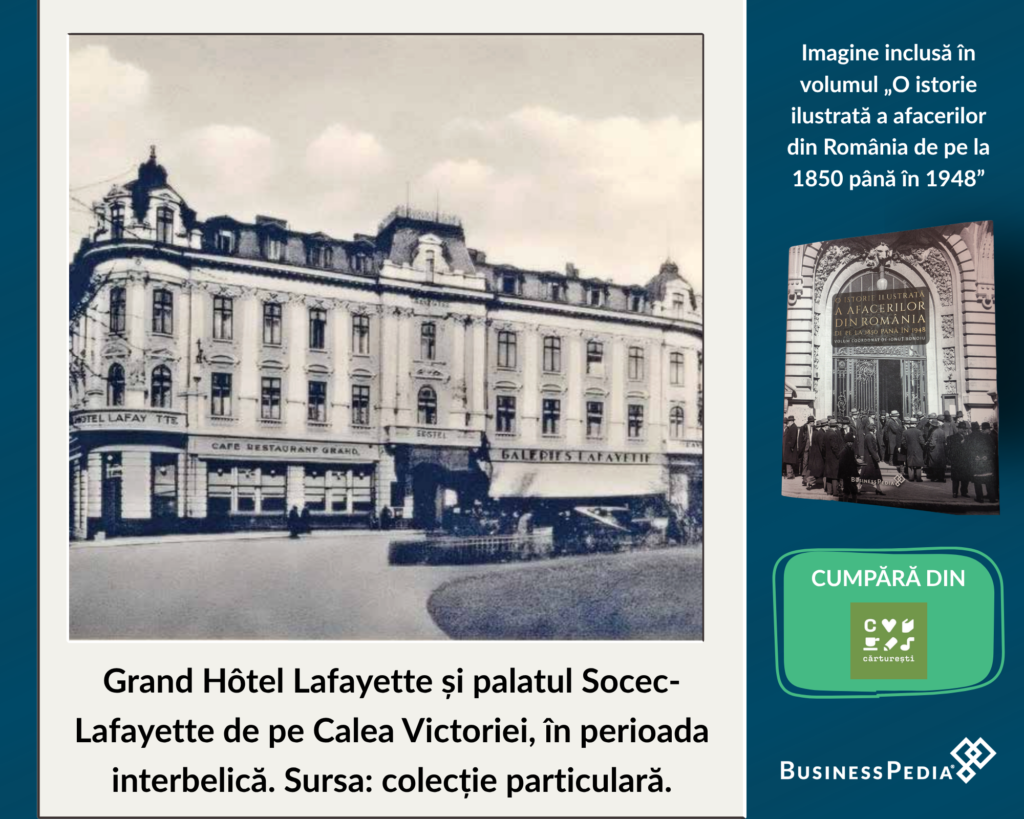 Grand Hôtel Lafayette din Bucuresti – colectia de carti despre istoria afacerilor Businesspedia
